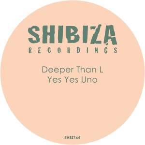 Deeper Than L的專輯Yes Yes Uno
