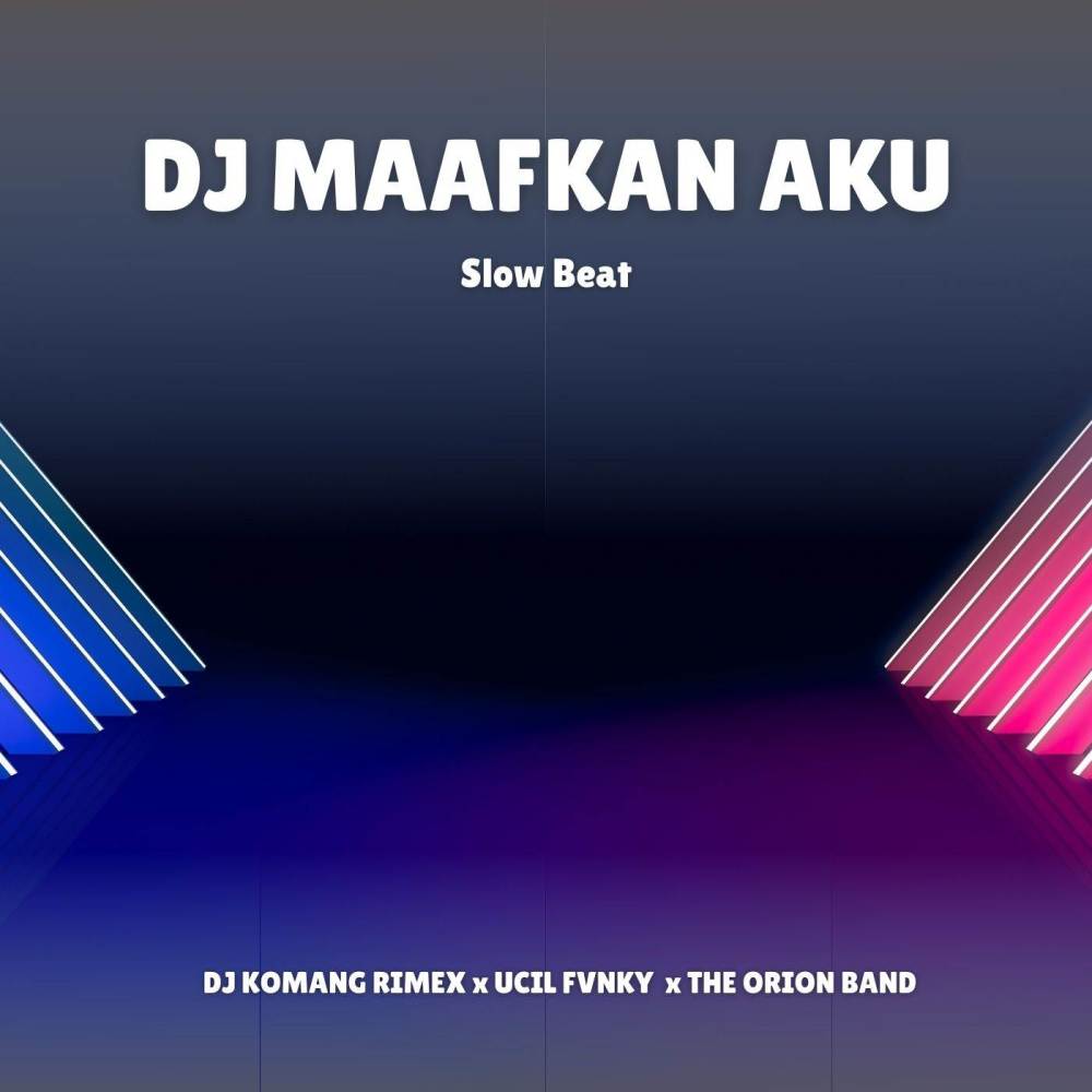 DJ Maafkan Aku (Slow Beat)