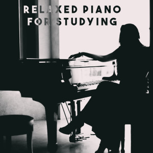 Relaxed Piano For Studying