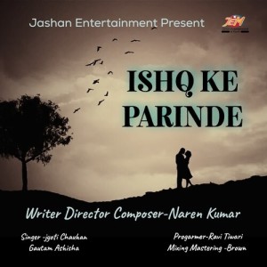 Listen to ISHQ KE PARINDE song with lyrics from Jyoti Chauhan