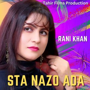 Listen to Sta Nazo Ada song with lyrics from Rani Khan