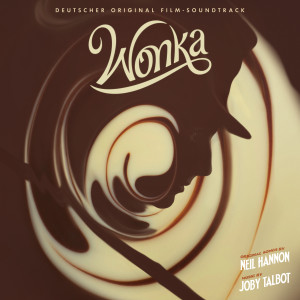 Joby Talbot的專輯Wonka (Deutscher Original Film-Soundtrack)