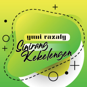 Listen to Sinirang Kekelengen song with lyrics from Yuni Razaly