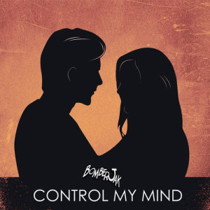 Bomberjak的專輯Control My Mind