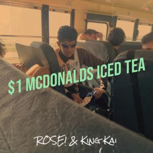 $1 McDonalds Iced Tea (feat. King Kai) dari King Kai