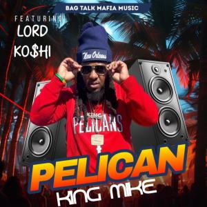 Album Pelican (Explicit) from King Mike