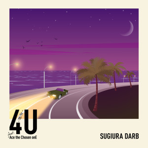 Dengarkan lagu 4U-余裕- (feat. Ace the Chosen onE) nyanyian Darb Sugiura dengan lirik