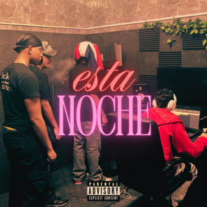 ดาวน์โหลดและฟังเพลง Esta Noche (Explicit) พร้อมเนื้อเพลงจาก Desconoci2