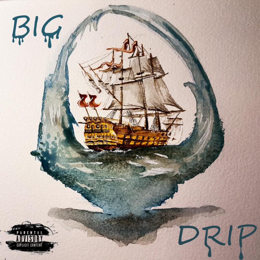 Big Drip (feat. J.Dot) (Explicit)