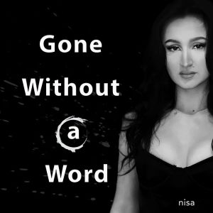 ดาวน์โหลดและฟังเพลง Gone Without a Word (Dance Break) พร้อมเนื้อเพลงจาก Nisa