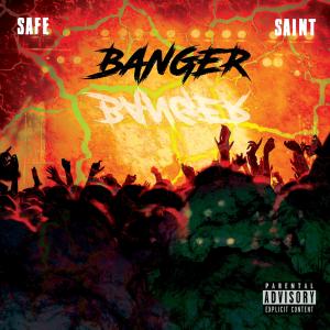 Banger (feat. SAAIINT) dari Safe