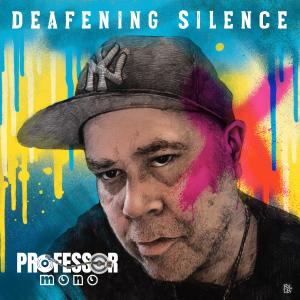 收聽Professor Mono的Deafening Silence (feat. Czar Khazim, Elu & DJ Mek)歌詞歌曲