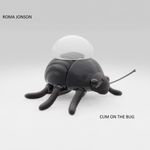 Album Cum on the Bug from Roma Jonson