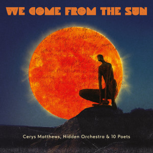 Cerys Matthews的專輯We Come From The Sun