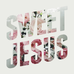 ดาวน์โหลดและฟังเพลง Sweet Jesus พร้อมเนื้อเพลงจาก Ruth