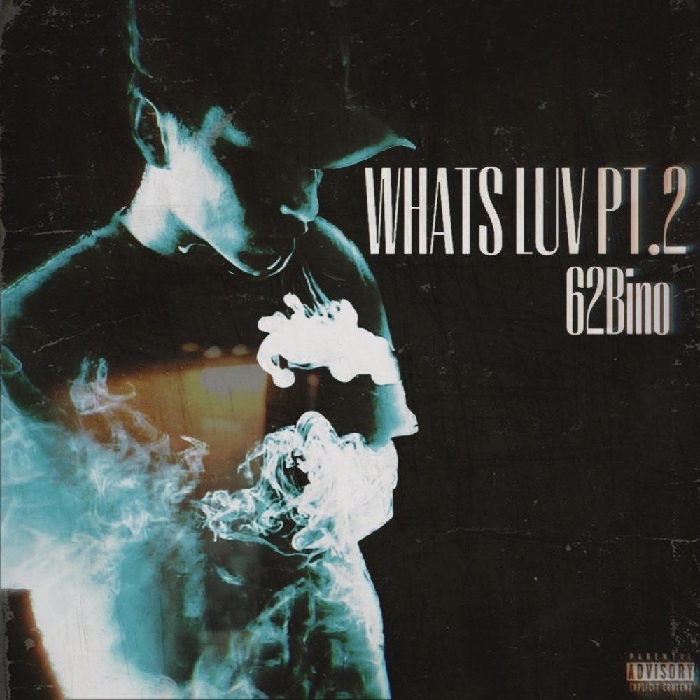 Whats Luv?, Pt. 2 (feat. ItzJaviii) (Explicit)