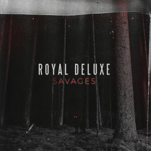 Album Savages from Royal Deluxe
