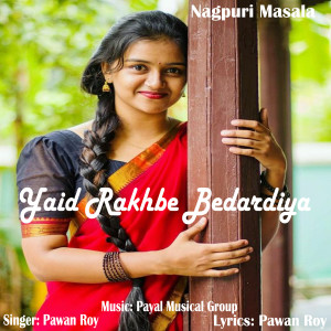Album Yaid Rakhbe Bedardiya from Pawan Roy
