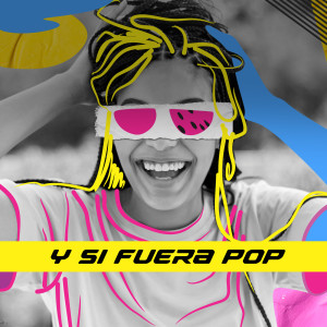 Various的專輯Y si fuera POP