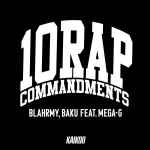 收聽BLAHRMY的10 Rap Commandments (feat. MEGA-G)歌詞歌曲