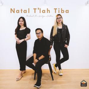 收聽Mikael Bina Kalawa的Natal T'lah Tiba (feat. Widya & Vallen)歌詞歌曲