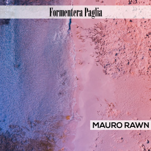 อัลบัม Formentera Paglia ศิลปิน Mauro Rawn