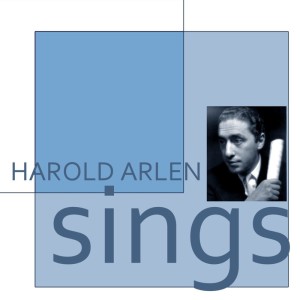 Harold Arlen的专辑Harold Arlen Sings