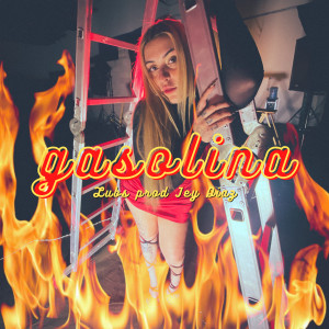 ดาวน์โหลดและฟังเพลง Gasolina พร้อมเนื้อเพลงจาก LÜBS