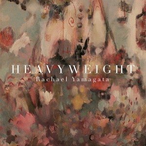 Listen to Heavyweight song with lyrics from Rachael Yamagata