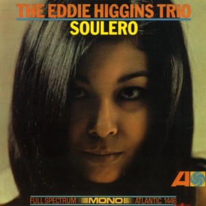 อัลบัม Soulero ศิลปิน The Eddie Higgins Trio