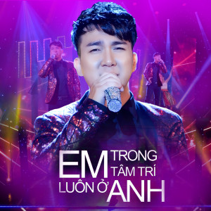 khaly Nguyen的專輯Em Luôn Ở Trong Tâm Trí Anh
