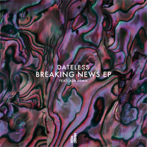 อัลบัม Breaking News EP ศิลปิน Dateless