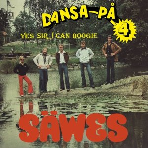 Säwes的專輯Dansa på 4 - Yes Sir, I Can Boogie