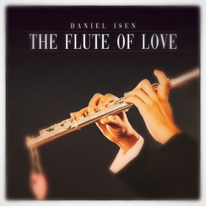 อัลบัม The Flute of Love ศิลปิน Daniel Isen