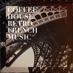 Album Coffee house retro french music oleh Variété Française