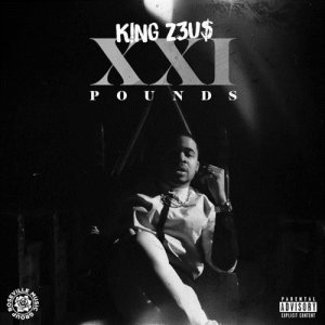 ดาวน์โหลดและฟังเพลง 21 Pounds (Explicit) พร้อมเนื้อเพลงจาก King Z3us