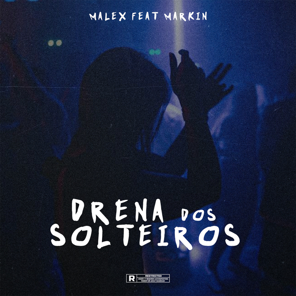 Drena dos Solteiros (feat. Markinhow Lima) (Explicit)