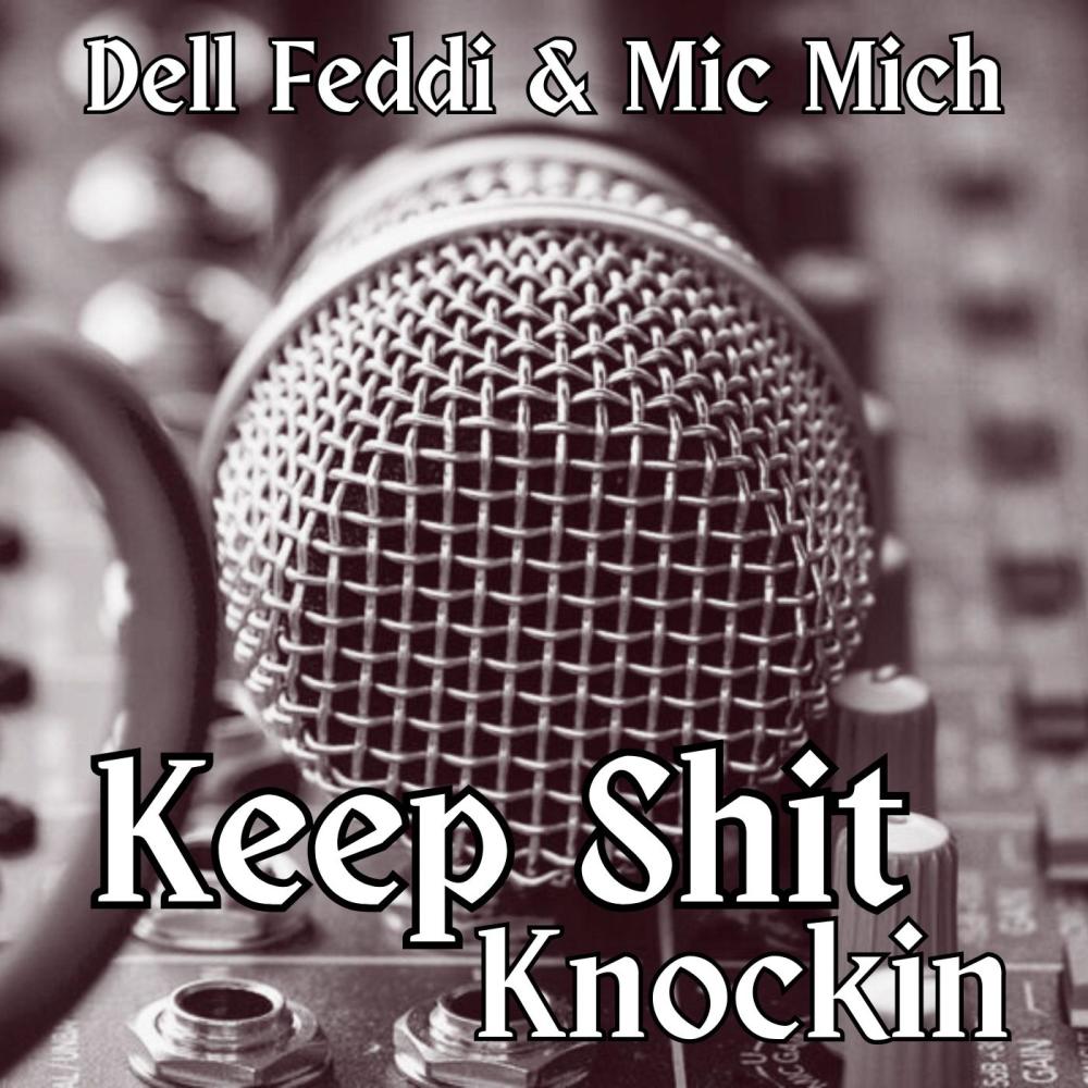 Keep **** Knockin (feat. Mic Mich) (Explicit)