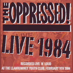 Live 1984 dari The Oppressed