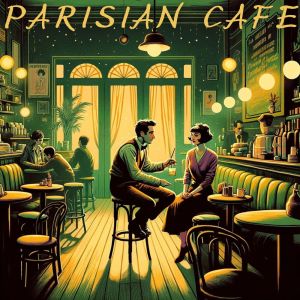 Love Music Zone的專輯Parisian Cafe (Songs for Romanticizing Love)