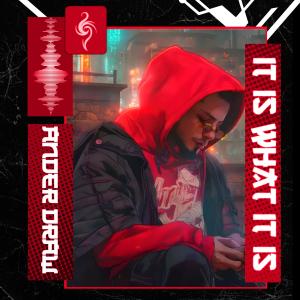 收聽Ander Draw的It is what it is (feat. UNLGD)歌詞歌曲