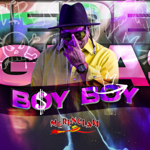 Merenglass Grupo的專輯Boy Boy (Explicit)