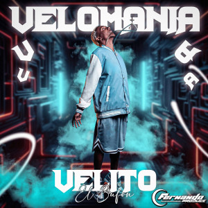 velito el bufon的專輯Velomanía (Explicit)