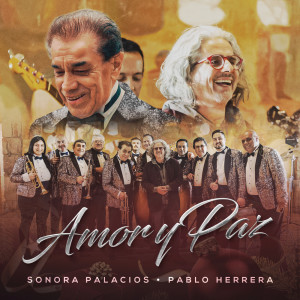 ดาวน์โหลดและฟังเพลง Amor y Paz พร้อมเนื้อเพลงจาก Sonora Palacios
