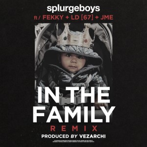收聽Splurgeboys的In The Family (Remix) (Explicit) (Remix|Explicit)歌詞歌曲
