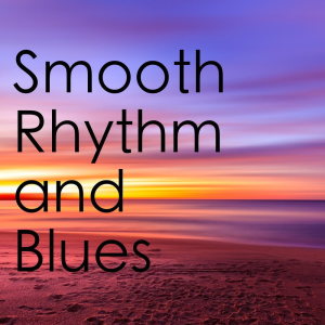 Smooth Rhythm And Blues dari Various Artists