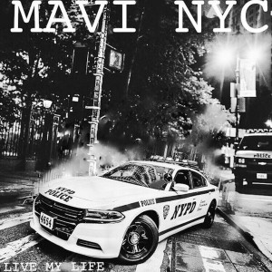 Mavi NYC的专辑Live My Life (Explicit)
