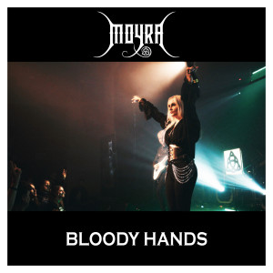 ดาวน์โหลดและฟังเพลง Bloody Hands (Explicit) พร้อมเนื้อเพลงจาก MOYRA