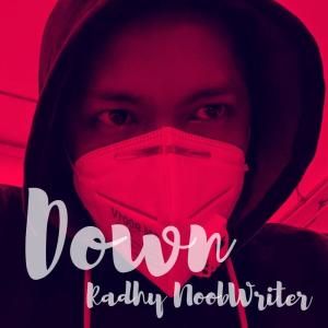 Listen to Down song with lyrics from Radhy NoobWriter