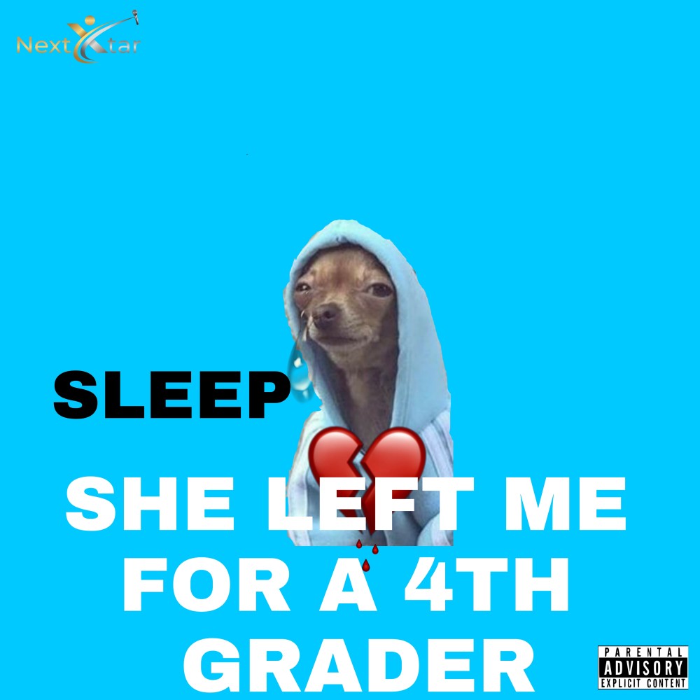 She Left Me for 4th Grader (Explicit)